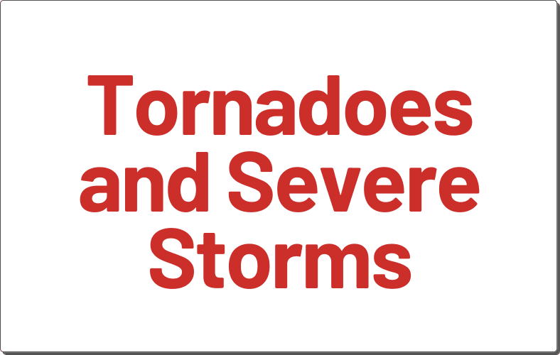 Visit Tornadoes and Severe Storms